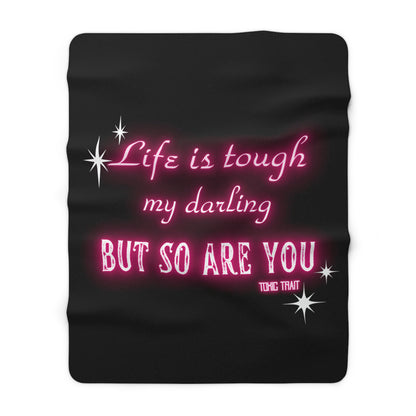 Life is Tough Sherpa Fleece Blanket